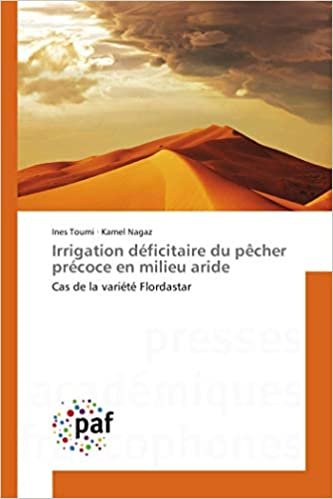 Irrigation déficitaire du pêcher précoce en milieu aride: Cas de la variété Flordastar (OMN.PRES.FRANC.) indir
