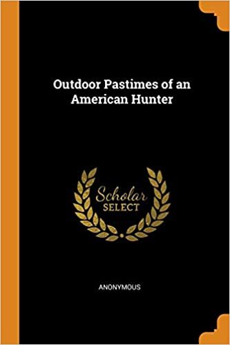Outdoor Pastimes of an American Hunter indir