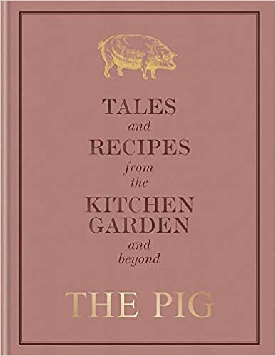 The Pig: Tales and Recipes from the Kitchen Garden and Beyond indir