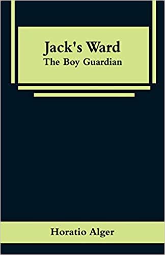 Jack's Ward: The Boy Guardian