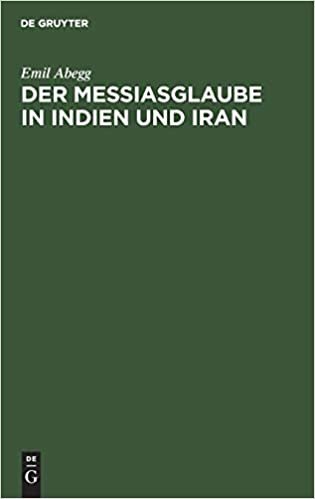 Der Messiasglaube in Indien und Iran