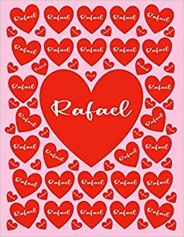 RAFAEL: All Events Customized Name Gift for Rafael, Love Present for Rafael Personalized Name, Cute Rafael Gift for Birthdays, Rafael Appreciation, ... Blank Lined Rafael Notebook (Rafael Journal) indir