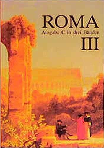 Roma C. Neues Unterrichtswerk für Latein: III