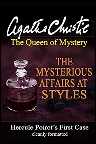 The Mysterious Affairs at Styles: (With Intro, setting up Historical Context) (Agatha Christie Classics): 1