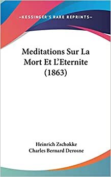 Meditations Sur La Mort Et L'Eternite (1863)