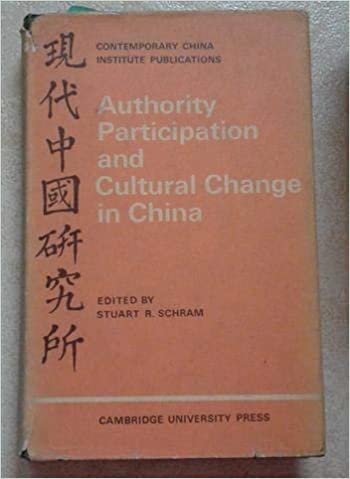 Authority Participation and Cultural Change in China: Essays by a European Study Group (Contemporary China Institute Publications)