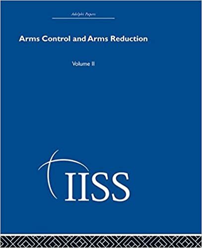 Arms Control and Arms Reduction: Volume 2 (The Adelphi Papers)