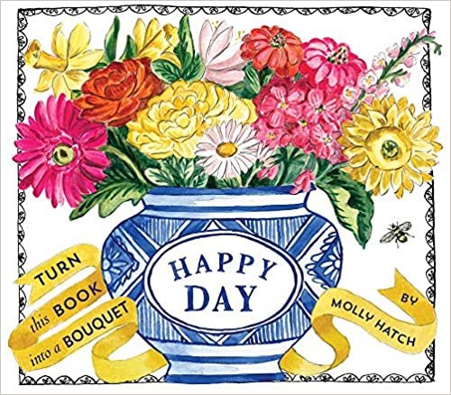 Happy Day: Bouquet in a Book (Uplifting Editions) indir