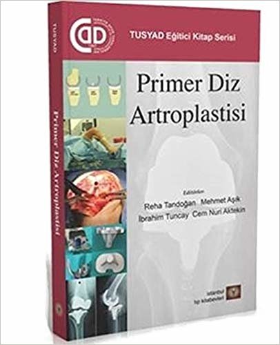 Primer Diz Artroplastisi: TUSYAD Eğitici Kitap Serisi