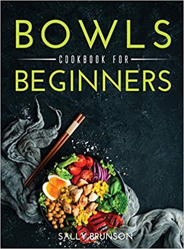 Bowls Cookbook For Beginners