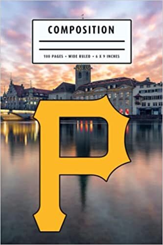 Weekly Planner Composition : Pittsburgh Pirates Notebook- To My Baseball Son , To My Baseball Dad - Baseball Notebook #6