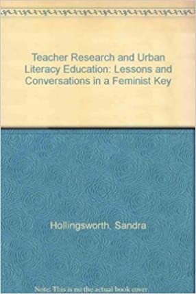 Teacher Research and Urban Literacy Education: Lessons and Conversations in a Feminist Key