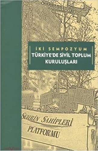 İKİ SEMPOZYUM TÜRKİYEDE SİVİL TOPLUM KURULUŞ.