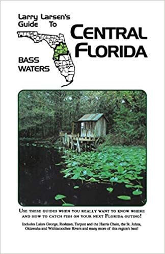 Central Florida: Book 2: Larry Larsen's Guide to Bass Waters