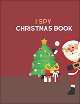 I Spy Christmas Book for Kids: A Fun Guessing Game Book for 2-5 Year Old's indir