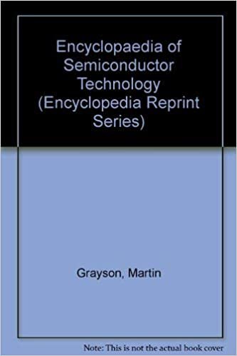 Encyclopedia of Semiconductor Technology (Encyclopaedia Reprints)