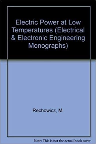 Electric Power at Low Temperatures (Electrical & Electronic Engineering Monographs)
