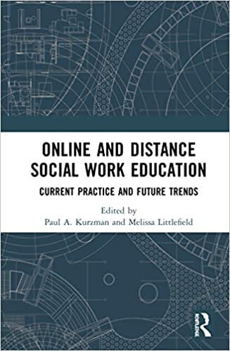 Online and Distance Social Work Education: Current Practice and Future Trends