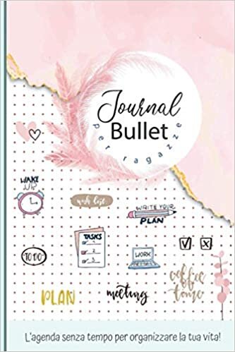 Bullet Journal per ragazze: Agenda precompilata senza tempo - dimensioni 15,6 cm x 23,39 cm- 150 pagine indir