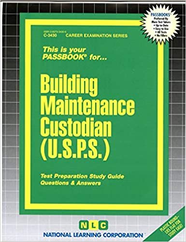Building Maintenance Custodian (U.S.P.S.): This Is Your Passbook For...Building Maintenance Custodian (U.S.P.S.) (Career Examination Ser C-3430, Band 3430) indir