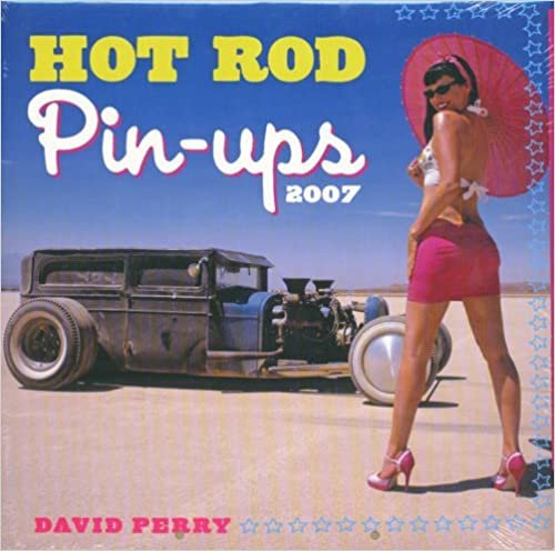 Hot Rod Pin-ups 2007 Calendar