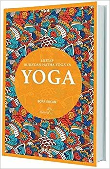 Yoga: 2. Kitap - Buda’dan Hatha Yoga’ya