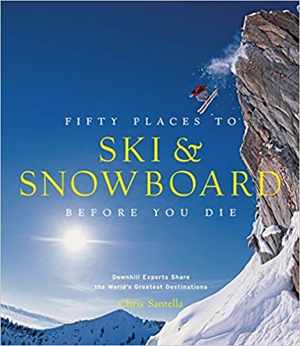 Fifty Places to Ski and Snowboard Before You Die indir