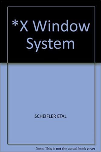 X Window System: C Library and Protocol Reference