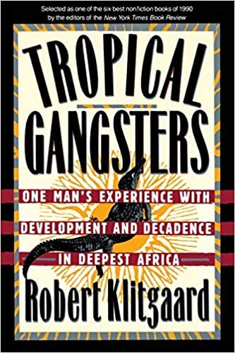 Tropical Gangsters: One Man's Experience with Development and Decadence in Deepest Africa indir