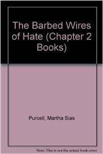 The Barbed Wires of Hate (Chapter 2 Books)