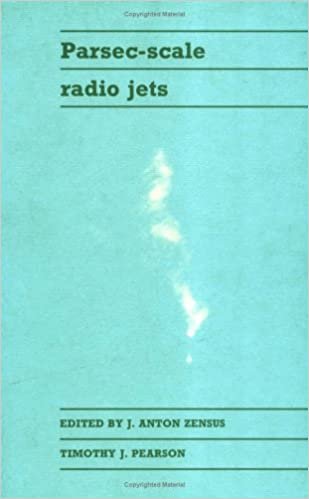 Parsec-Scale Radio Jets (Proceedings of a Workshop, Held at the National Radio Astronomy Observatory, Scorro, New Mexico, October 12-18 1989) indir