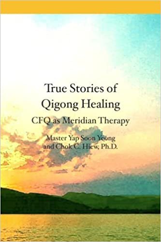 True Stories of Qigong Healing: CFQ as Meridian Therapy