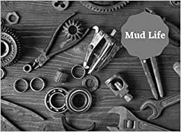 Mud Life: Log Book For Truckers