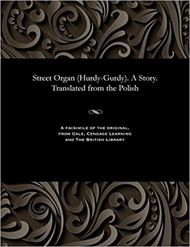 Street Organ (Hurdy-Gurdy). A Story. Translated from the Polish