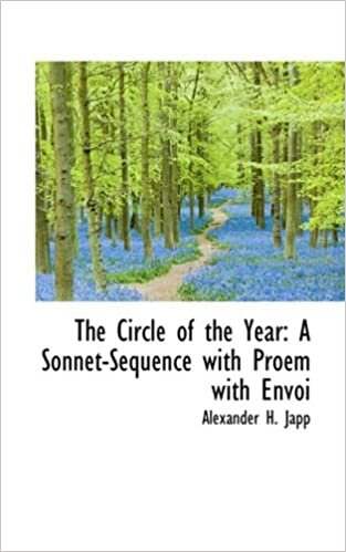 The Circle of the Year: A Sonnet-Sequence with Proem with Envoi