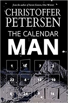 The Calendar Man: A Scandinavian Dark Advent novel set in Greenland