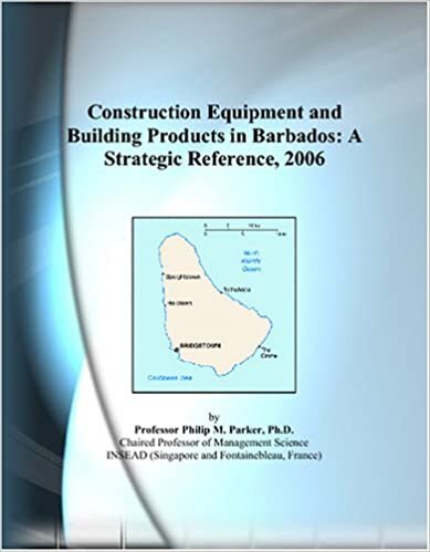 Construction Equipment and Building Products in Barbados: A Strategic Reference, 2006