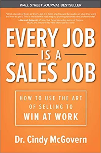 Every Job is a Sales Job: How to Use the Art of Selling to Win at Work indir