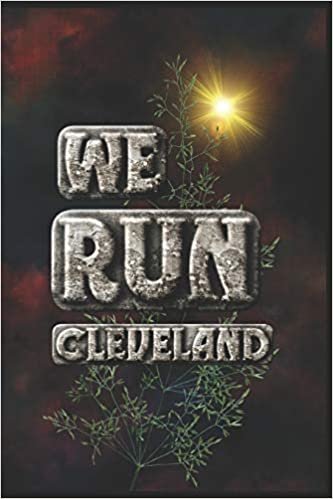 We Run Cleveland: Half Marathon Training Diary (Run This City, Band 12)