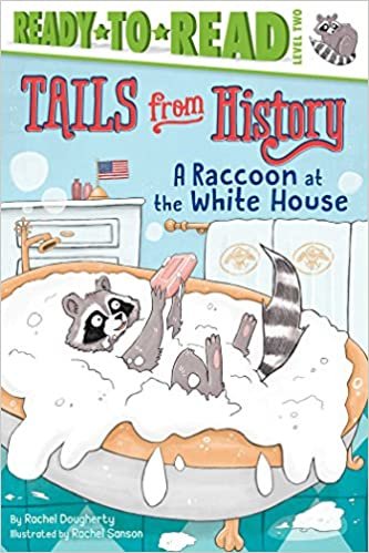 A Raccoon at the White House (Tails from History: Ready to Read, Level 2)