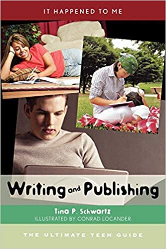 Writing and Publishing: The Ultimate Teen Guide (It Happened to Me)