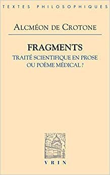 Fragments: Traite Scientifique En Prose Ou Poeme Medical? (Bibliotheque Des Textes Philosophiques)