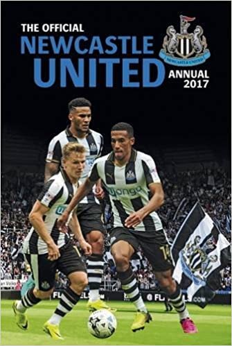 The Official Newcastle United Annual 2017 (Annuals 2017)