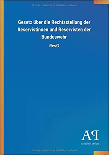 Gesetz über die Rechtsstellung der Reservistinnen und Reservisten der Bundeswehr: ResG