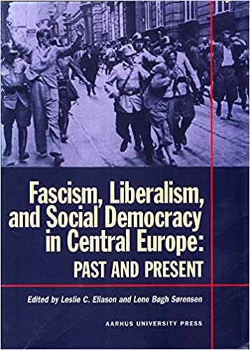 Fascism, Liberalism & Social Democracy in Central Europe: Past & Present: Past and Present indir