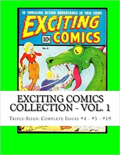 Exciting Comics Collection - Vol. 1: Triple-Sized: Complete Issues #4 - #5 - #19