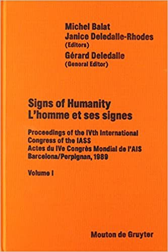 Signs of Humanity / L'homme et ses signes: Proceedings of the IVth International Congress / Actes du IVe Congres Mondial. International Association ... 6, 1989 (Approaches to Semiotics [AS])