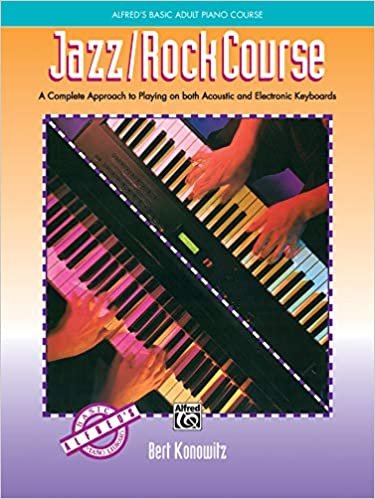 Alfred's Basic Adult Jazz/Rock Course: A Complete Approach to Playing on Both Acoustic and Electronic Keyboards (Alfred's Basic Piano Library)