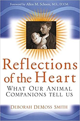 Reflections of the Heart: What Our Animal Companions Tell Us