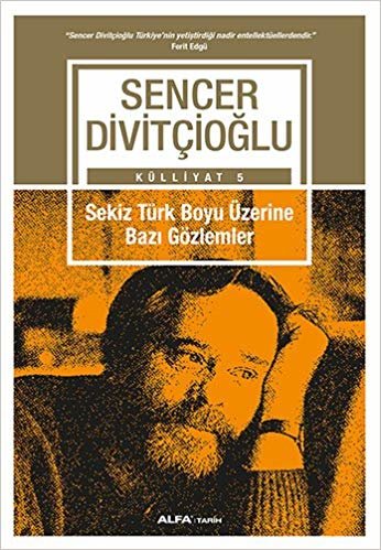 Sekiz Türk Boyu Üzerine Bazı Gözlemler: Külliyat 5